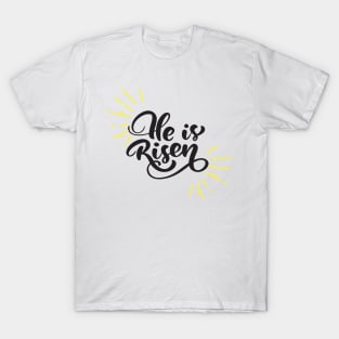 He Is Risen T-Shirt